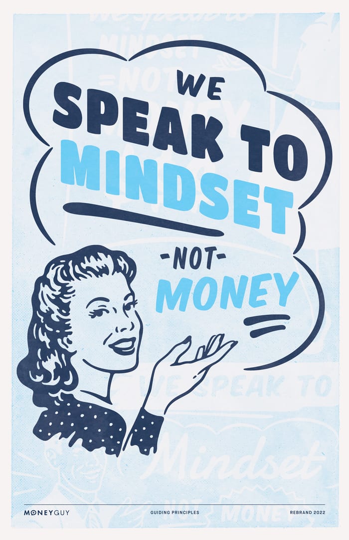 Core values poster: We speak to mindset, not money